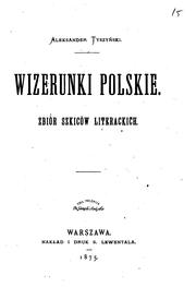 Cover of: Wizerunki polskie: zbiór szkiców literackich