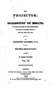 Cover of: The Projector: A Collection of Essay, in the Manner of the Spectator, Originally Published ... by Alexander Chalmers
