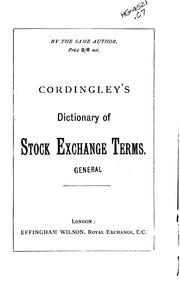 Cover of: Cordingley's Guide to the Stock Exchange: Being an Explanation of Every Mode ...