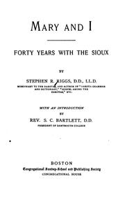 Cover of: Mary and I. Forty Years with the Sioux by Riggs, Stephen Return