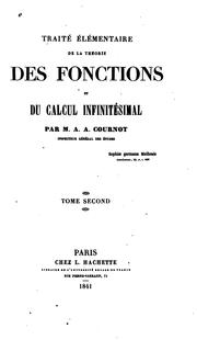 Cover of: Traité élémentaire de la théorie des fonctions et du calcul infinitésimal by A. A. Cournot