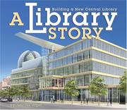 Cover of: A library story: building a new central library