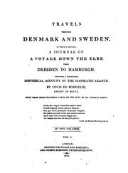 Cover of: Travels through Denmark and Sweden. To which is prefixed, A journal of a voyage down the Elbe ...
