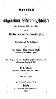 Cover of: Handbuch der allgemeinen Literaturgeschichte aller bekannten Völker der Welt: Von der ältesten ... by Johann Georg Theodor Grässe
