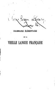 Cover of: Grammaire elémentaire de la vieille langue française by Léon Clédat