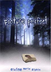 Cover of: Picture Perfect by Elaine Marie Alphin