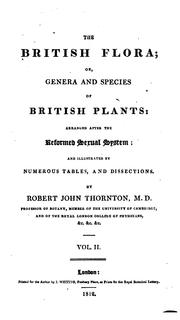 Cover of: The British Flora: Arranged After the Reformed Sexual System : and Illustrated by Numerous ...