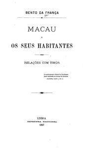 Cover of: Macau e os seus habitantes: relações com Timor