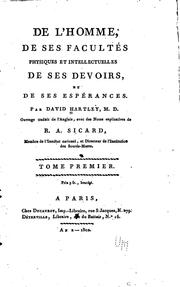 Cover of: De l'homme, de ses facultés physiques et intellectuelles, de ses devoirs, et ... by David Hartley