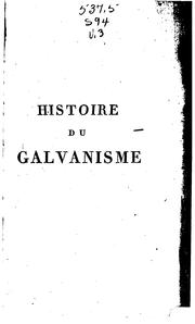 Cover of: Histoire du galvanisme: et analyse des différens ouvrages publiés sur cette ... by Pierre Sue, Pierre Sue