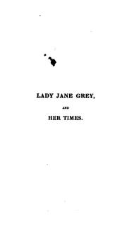 Cover of: Lady Jane Grey, and Her Times