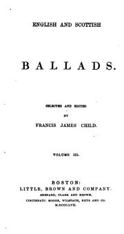 Cover of: English and Scottish ballads, selected and ed. by F.J. Child by Francis James Child, Francis James Child