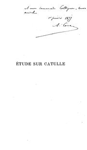 Cover of: Étude sur Catulle ... by Auguste Henri Couat