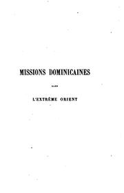 Cover of: Missions dominicaines dans l'Extrême orient by André-Marie Meynard