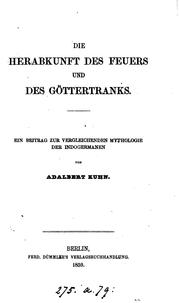 Cover of: Die Herabkunft des Feuers und des Göttertranks: Ein Beitrag zur ... by Adalbert Kuhn