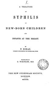 Cover of: A Treatise on syphilis in new-born children and infants at the breast