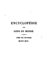 Cover of: Encyclopédie des gens du monde: répertoire universel des sciences, des lettres et des arts; avec ... by Artaud de Montor