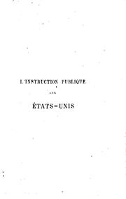 Cover of: L'instruction publique aux États-Unis: écoles publiques, colléges, universités, écoles spéciales