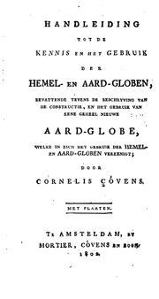 Cover of: Handleiding tot de kennis en het gebruik der hemel- en aard-globen, bevattende tevens de ...