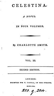 Cover of: Celestina: A Novel. In Four Volumes. By Charlotte Smith. ... ...