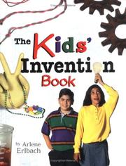 Cover of: The Kids' Invention Book (Kids' Ventures) by Arlene Erlbach