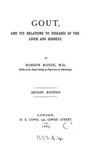 Cover of: Gout, and Its Relations to Diseases of the Liver and Kidneys