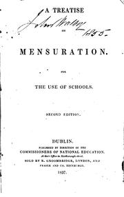 Cover of: A Treatise on Mensuration for the Use of Schools | Commissioners of National Education in Ireland