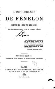 Cover of: L'intolerance de Fénelon: ètudes historiques d'après des documents pour la plupart inédits