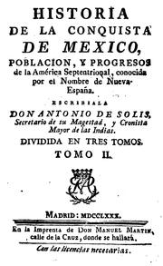 Cover of: Historia de la conquista de Mexico, poblacion, y progressos de la America septentrional ...