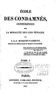 Cover of: École des condamnés, conferences sur la moralité des lois pénales