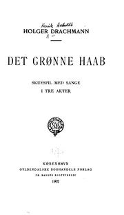 Cover of: Det grønne haab: skuespil med sange i tre akter
