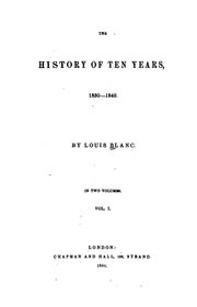 Cover of: The History of Ten Years, 1830-1840 by Louis Blanc
