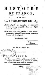 Cover of: Histoire de France, depuis la révolution de 1789: écrite d'après les mémoires et manuscrits ...