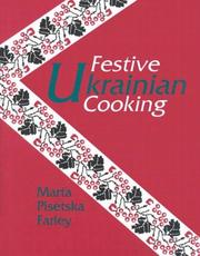Festive Ukrainian cooking by Marta Pisetska Farley