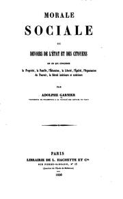 Cover of: Morale sociale, ou, Devoirs de l'état et des citoyens en ce qui concerne la propriété, la ...