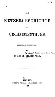 Cover of: Die Ketzergeschichte des Urchristenthums by Adolf Hilgenfeld
