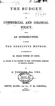 Cover of: The Budget: On Commercial and Colonial Policy : with an Introduction in which the Deductive ...