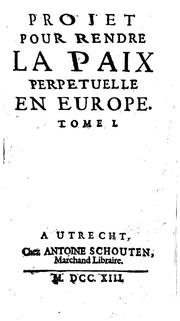 Cover of: Projet pour rendre la paix perpetuelle en Europe ...