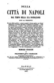 Cover of: Della città di Napoli dal tempo della sua fondazione sino al presente: memorie storiche by Francesco Ceva Grimaldi