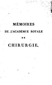 Mémoires de l'Académie royale de chirurgie by Académie royale de chirurgie (France)