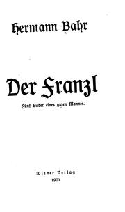 Cover of: Der Franzl: Fünf Bilder eines guten Mannes by Hermann Bahr