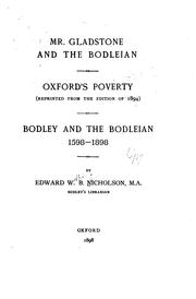 Cover of: Mr. Gladstone and the Bodleian: Oxford's Poverty (reprinted from the Edition of 1894). Bodley ... by Edward Williams Byron Nicholson