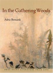 Cover of: In the Gathering Woods (Pitt Drue Heinz Lit Prize) | Adria Bernardi