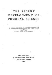 Cover of: The Recent Development of Physical Science by William Cecil Dampier