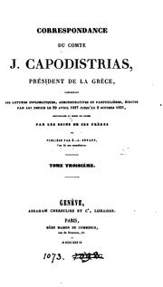 Cover of: Correspondance du comte J. Capodistrias, comprenant les lettres écrites par lui depuis le 20 ...