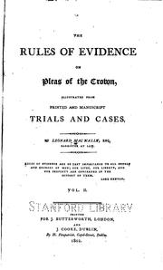 Cover of: The Rules of Evidence on Pleas of the Crown: Illustrated from Printed and Manuscript Trials and ... by Leonard MacNally