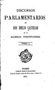 Cover of: Discursos parlamentarios de Don Emilio Castelar en la Asamblea Constituyente by Emilio Castelar