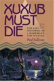 Cover of: Xuxub Must Die by Paul R. Sullivan