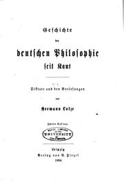 Cover of: Geschichte der deutschen Philosophie seit Kant: Diktate aus den Vorlesungen by Hermann Lotze