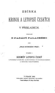 Cover of: Kosmuw Letopis cesky: s pokracowanimi kanownika wysehradskeho a mnicha sazawskeho